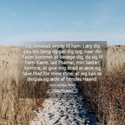 Picture 05 - 2 Samuel 13:5 DA1871 - Og Jonadab sagde til ham: Læg dig paa din Seng - Bible Verse Picture