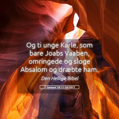 Picture 05 - 2 Samuel 18:15 DA1871 - Og ti unge Karle, som bare Joabs Vaaben, - Bible Verse Picture
