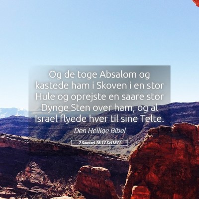 Picture 05 - 2 Samuel 18:17 DA1871 - Og de toge Absalom og kastede ham i Skoven i en - Bible Verse Picture