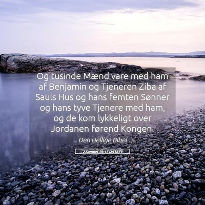 Picture 05 - 2 Samuel 19:17 DA1871 - Og tusinde Mænd vare med ham af Benjamin og - Bible Verse Picture