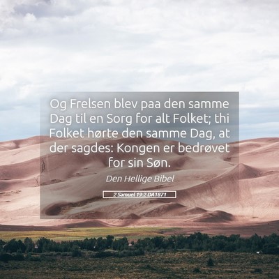 Picture 05 - 2 Samuel 19:2 DA1871 - Og Frelsen blev paa den samme Dag til en Sorg for - Bible Verse Picture