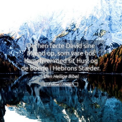 Picture 05 - 2 Samuel 2:3 DA1871 - Derhen førte David sine Mænd op, som vare hos - Bible Verse Picture