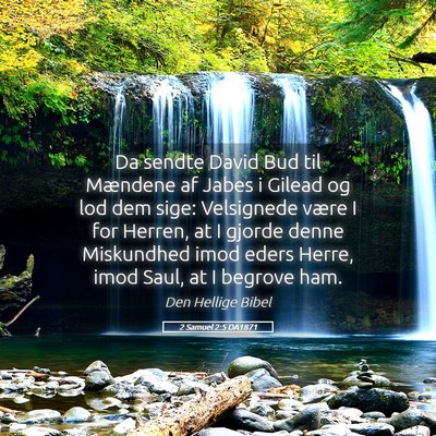 Picture 05 - 2 Samuel 2:5 DA1871 - Da sendte David Bud til Mændene af Jabes i - Bible Verse Picture