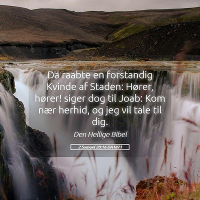 Picture 05 - 2 Samuel 20:16 DA1871 - Da raabte en forstandig Kvinde af Staden: Hører, - Bible Verse Picture