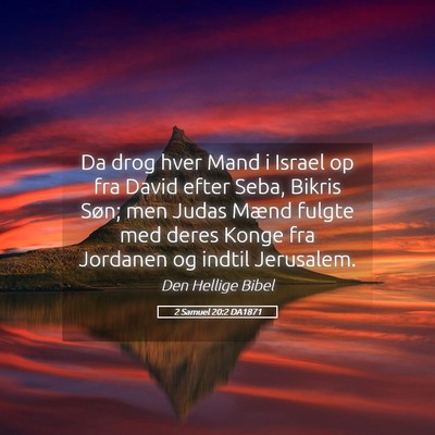 Picture 05 - 2 Samuel 20:2 DA1871 - Da drog hver Mand i Israel op fra David efter - Bible Verse Picture