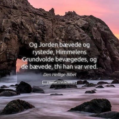Picture 05 - 2 Samuel 22:8 DA1871 - Og Jorden bævede og rystede, Himmelens - Bible Verse Picture