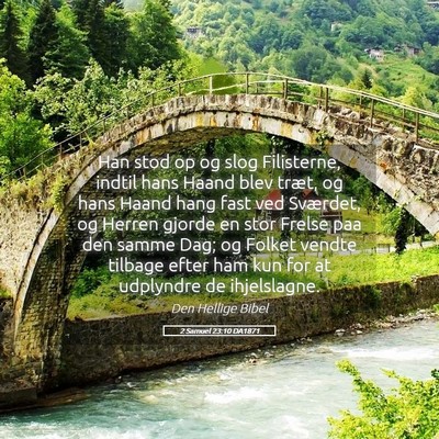 Picture 05 - 2 Samuel 23:10 DA1871 - Han stod op og slog Filisterne, indtil hans Haand - Bible Verse Picture