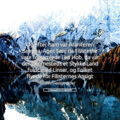 Picture 05 - 2 Samuel 23:11 DA1871 - Og efter ham var Arariteren Samma, Ages Søn; da - Bible Verse Picture