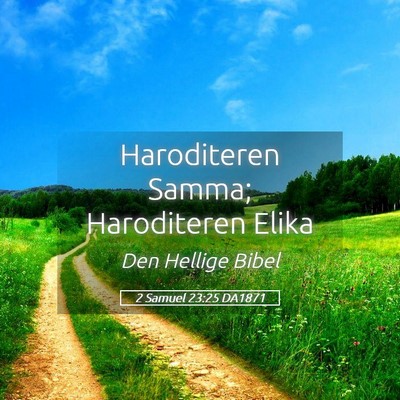 Picture 05 - 2 Samuel 23:25 DA1871 - Haroditeren Samma; Haroditeren - Bible Verse Picture