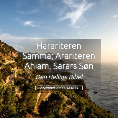 Picture 05 - 2 Samuel 23:33 DA1871 - Harariteren Samma; Arariteren Ahiam, Sarars - Bible Verse Picture