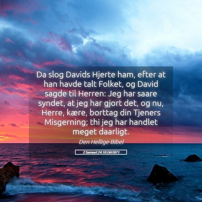 Picture 05 - 2 Samuel 24:10 DA1871 - Da slog Davids Hjerte ham, efter at han havde - Bible Verse Picture