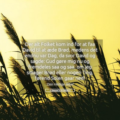 Picture 05 - 2 Samuel 3:35 DA1871 - Der alt Folket kom ind for at faa David til at - Bible Verse Picture