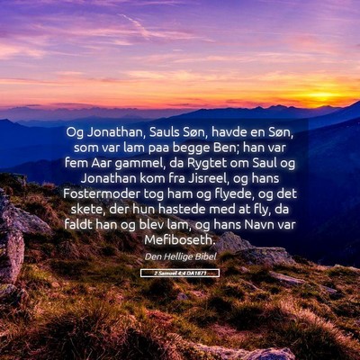 Picture 05 - 2 Samuel 4:4 DA1871 - Og Jonathan, Sauls Søn, havde en Søn, som var - Bible Verse Picture