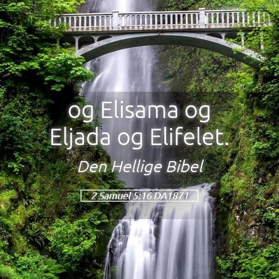 Picture 05 - 2 Samuel 5:16 DA1871 - og Elisama og Eljada og - Bible Verse Picture