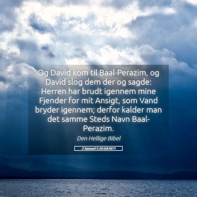 Picture 05 - 2 Samuel 5:20 DA1871 - Og David kom til Baal-Perazim, og David slog dem - Bible Verse Picture