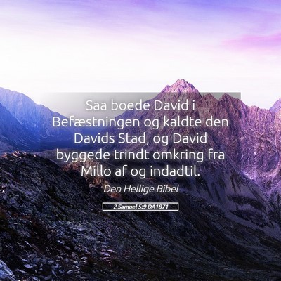 Picture 05 - 2 Samuel 5:9 DA1871 - Saa boede David i Befæstningen og kaldte den - Bible Verse Picture