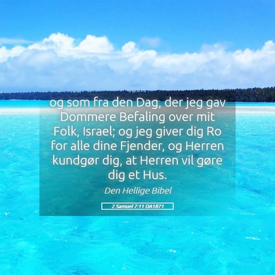 Picture 05 - 2 Samuel 7:11 DA1871 - og som fra den Dag, der jeg gav Dommere Befaling - Bible Verse Picture