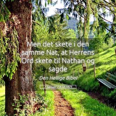 Picture 05 - 2 Samuel 7:4 DA1871 - Men det skete i den samme Nat, at Herrens Ord - Bible Verse Picture
