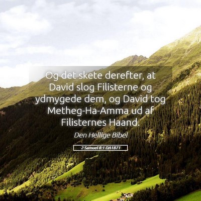 Picture 05 - 2 Samuel 8:1 DA1871 - Og det skete derefter, at David slog Filisterne - Bible Verse Picture