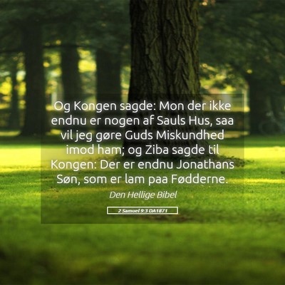 Picture 05 - 2 Samuel 9:3 DA1871 - Og Kongen sagde: Mon der ikke endnu er nogen af - Bible Verse Picture