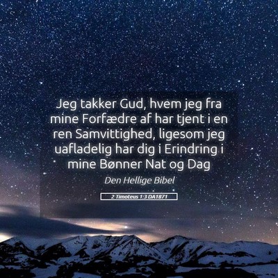 Picture 05 - 2 Timoteus 1:3 DA1871 - Jeg takker Gud, hvem jeg fra mine Forfædre af - Bible Verse Picture