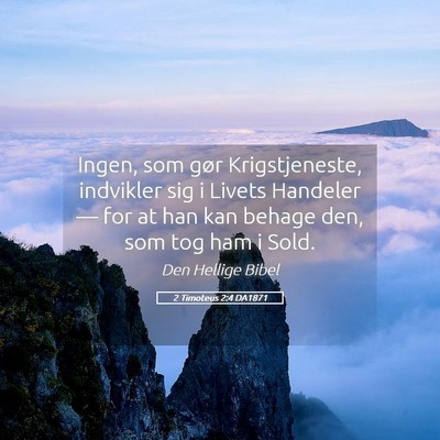 Picture 05 - 2 Timoteus 2:4 DA1871 - Ingen, som gør Krigstjeneste, indvikler sig i - Bible Verse Picture