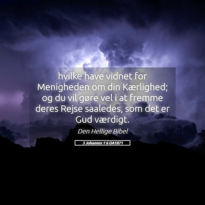 Picture 05 - 3 Johannes 1:6 DA1871 - hvilke have vidnet for Menigheden om din - Bible Verse Picture