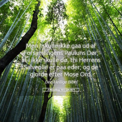 Picture 05 - 3 Mosebog 10:7 DA1871 - Men I skulle ikke gaa ud af Forsamlingens Pauluns - Bible Verse Picture