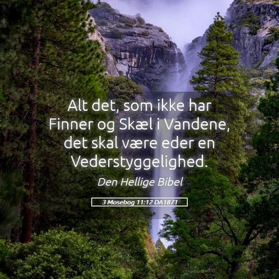 Picture 05 - 3 Mosebog 11:12 DA1871 - Alt det, som ikke har Finner og Skæl i Vandene, - Bible Verse Picture