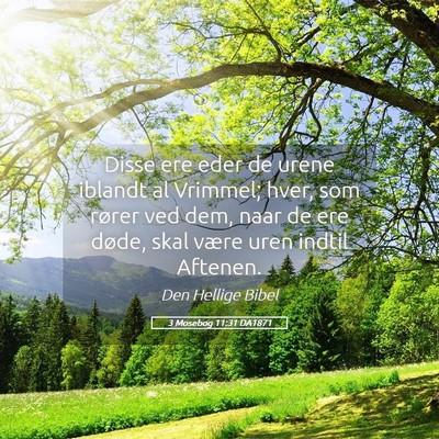 Picture 05 - 3 Mosebog 11:31 DA1871 - Disse ere eder de urene iblandt al Vrimmel; hver, - Bible Verse Picture