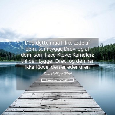Picture 05 - 3 Mosebog 11:4 DA1871 - Dog dette maa I ikke æde af dem, som tygge - Bible Verse Picture