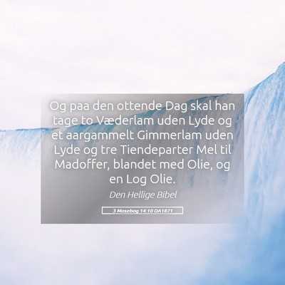 Picture 05 - 3 Mosebog 14:10 DA1871 - Og paa den ottende Dag skal han tage to Væderlam - Bible Verse Picture