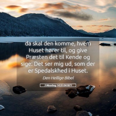 Picture 05 - 3 Mosebog 14:35 DA1871 - da skal den komme, hvem Huset hører til, og give - Bible Verse Picture