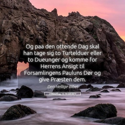 Picture 05 - 3 Mosebog 15:14 DA1871 - Og paa den ottende Dag skal han tage sig to - Bible Verse Picture