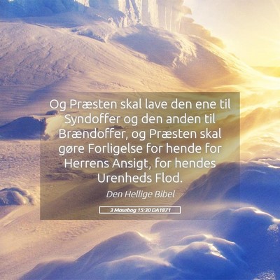 Picture 05 - 3 Mosebog 15:30 DA1871 - Og Præsten skal lave den ene til Syndoffer og - Bible Verse Picture