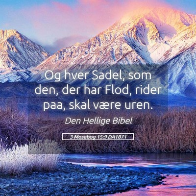 Picture 05 - 3 Mosebog 15:9 DA1871 - Og hver Sadel, som den, der har Flod, rider paa, - Bible Verse Picture