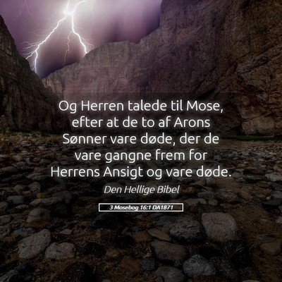 Picture 05 - 3 Mosebog 16:1 DA1871 - Og Herren talede til Mose, efter at de to af - Bible Verse Picture