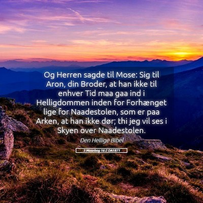 Picture 05 - 3 Mosebog 16:2 DA1871 - Og Herren sagde til Mose: Sig til Aron, din - Bible Verse Picture