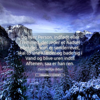 Picture 05 - 3 Mosebog 17:15 DA1871 - Og hver Person, indfødt eller fremmed, der æder - Bible Verse Picture