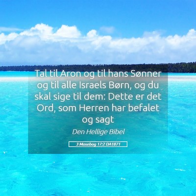 Picture 05 - 3 Mosebog 17:2 DA1871 - Tal til Aron og til hans Sønner og til alle - Bible Verse Picture
