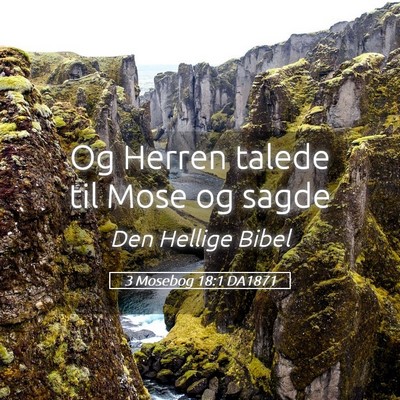 Picture 05 - 3 Mosebog 18:1 DA1871 - Og Herren talede til Mose og - Bible Verse Picture