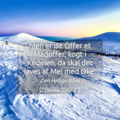 Picture 05 - 3 Mosebog 2:7 DA1871 - Men er dit Offer et Madoffer, kogt i Kedelen, da - Bible Verse Picture