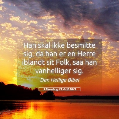 Picture 05 - 3 Mosebog 21:4 DA1871 - Han skal ikke besmitte sig, da han er en Herre - Bible Verse Picture