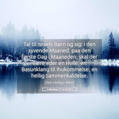 Picture 05 - 3 Mosebog 23:24 DA1871 - Tal til Israels Børn og sig: I den syvende - Bible Verse Picture