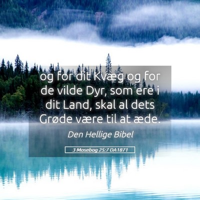 Picture 05 - 3 Mosebog 25:7 DA1871 - og for dit Kvæg og for de vilde Dyr, som ere i - Bible Verse Picture