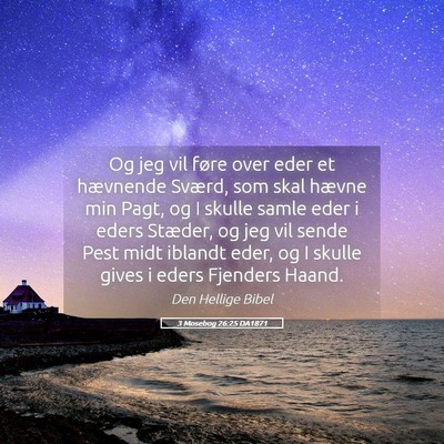 Picture 05 - 3 Mosebog 26:25 DA1871 - Og jeg vil føre over eder et hævnende Sværd, - Bible Verse Picture