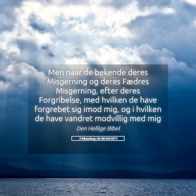 Picture 05 - 3 Mosebog 26:40 DA1871 - Men naar de bekende deres Misgerning og deres - Bible Verse Picture
