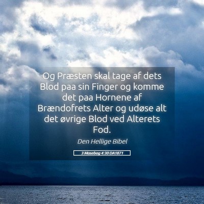 Picture 05 - 3 Mosebog 4:30 DA1871 - Og Præsten skal tage af dets Blod paa sin Finger - Bible Verse Picture