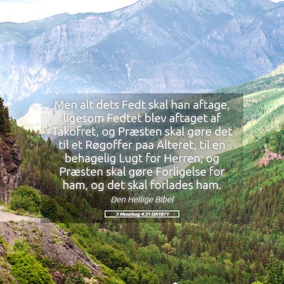 Picture 05 - 3 Mosebog 4:31 DA1871 - Men alt dets Fedt skal han aftage, ligesom Fedtet - Bible Verse Picture