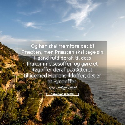 Picture 05 - 3 Mosebog 5:12 DA1871 - Og han skal fremføre det til Præsten, men - Bible Verse Picture